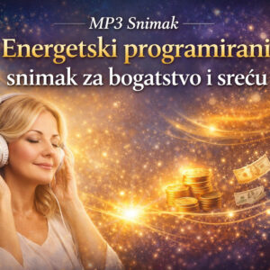 Energetski,programirani snimak za bogatstvo i sreću