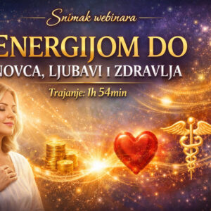 Webinar energijom do novca ljubavi i zdravlja